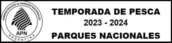 Temporada de pesca 2023/4 – Parques Nacionales – AICACYP